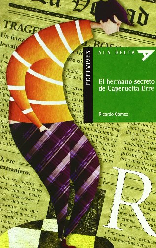 El hermano secreto de Caperucita Erre: 77 (Ala Delta - Serie verde) El hermano secreto de Caperucita Erre: 77 (Ala Delta - Serie verde)