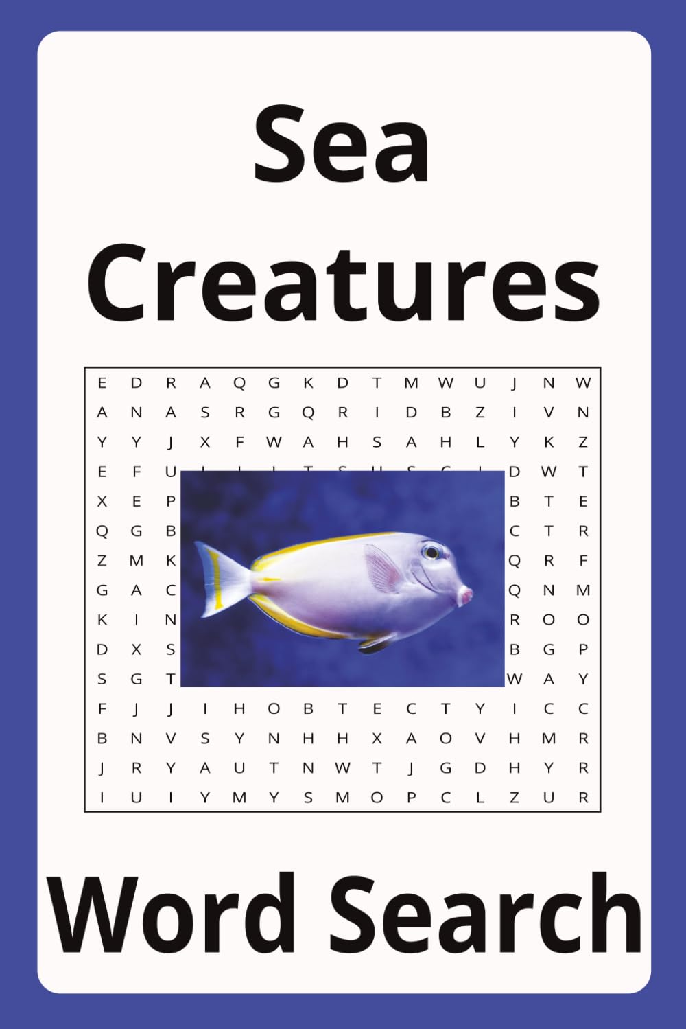 Sea Creatures Word Search: Word searches with easy to read print about sea creatures like whales, dolphins, sea birds and more | 6X9 inches 102 pages ... great for vacations and to pass time