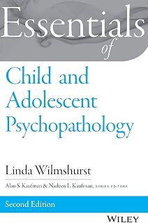 Essentials of Child and Adolescent Psychopathology (Essentials of Behavioral Science)