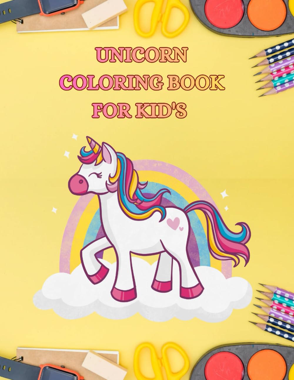 Unicorn Coloring Book For Kids: Coloring Book For Kids, Unicorn Coloring Book For Childrens, Coloring Book For Little Learners, Age 4 - 8