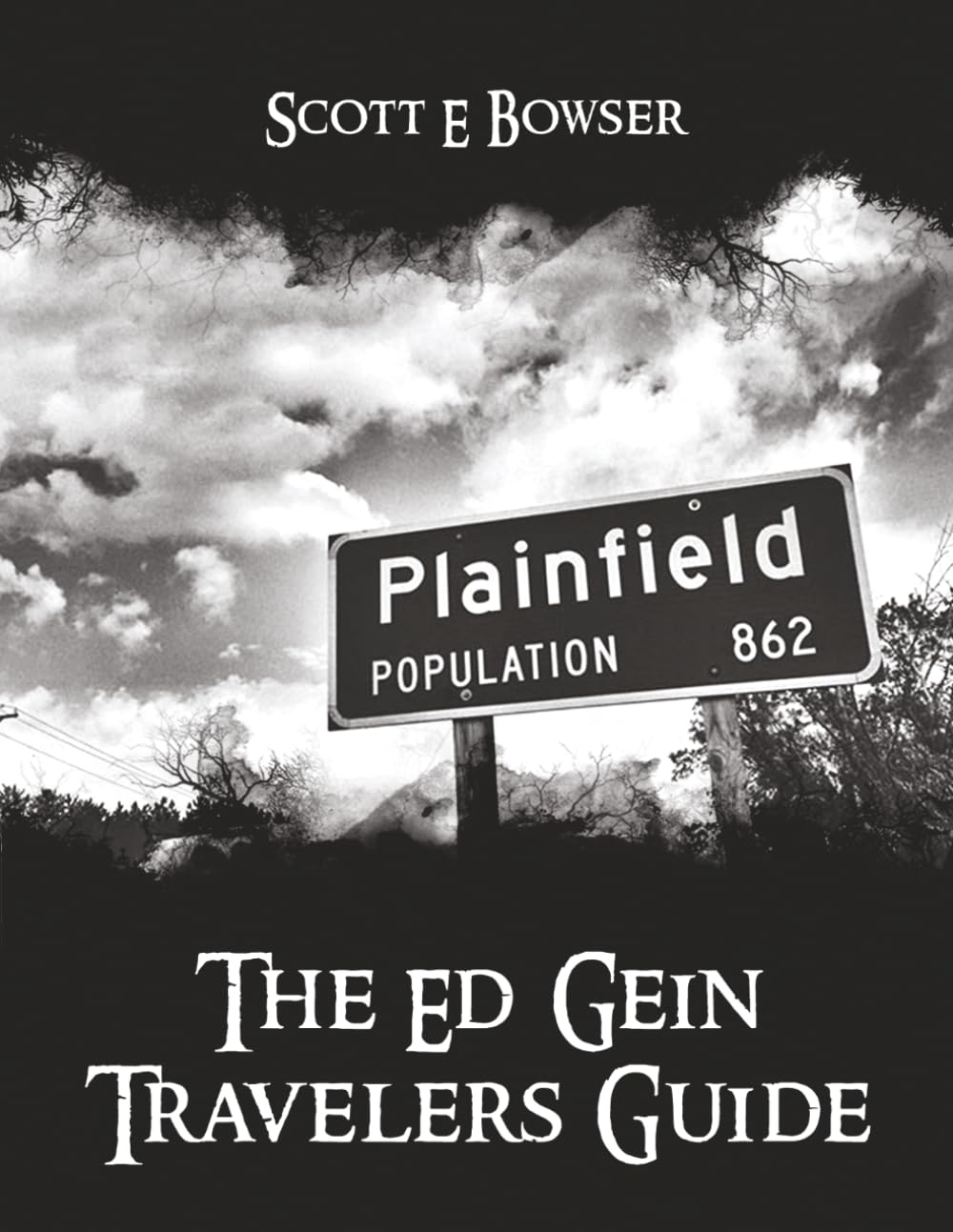 The Travelers Guide To Ed Gein