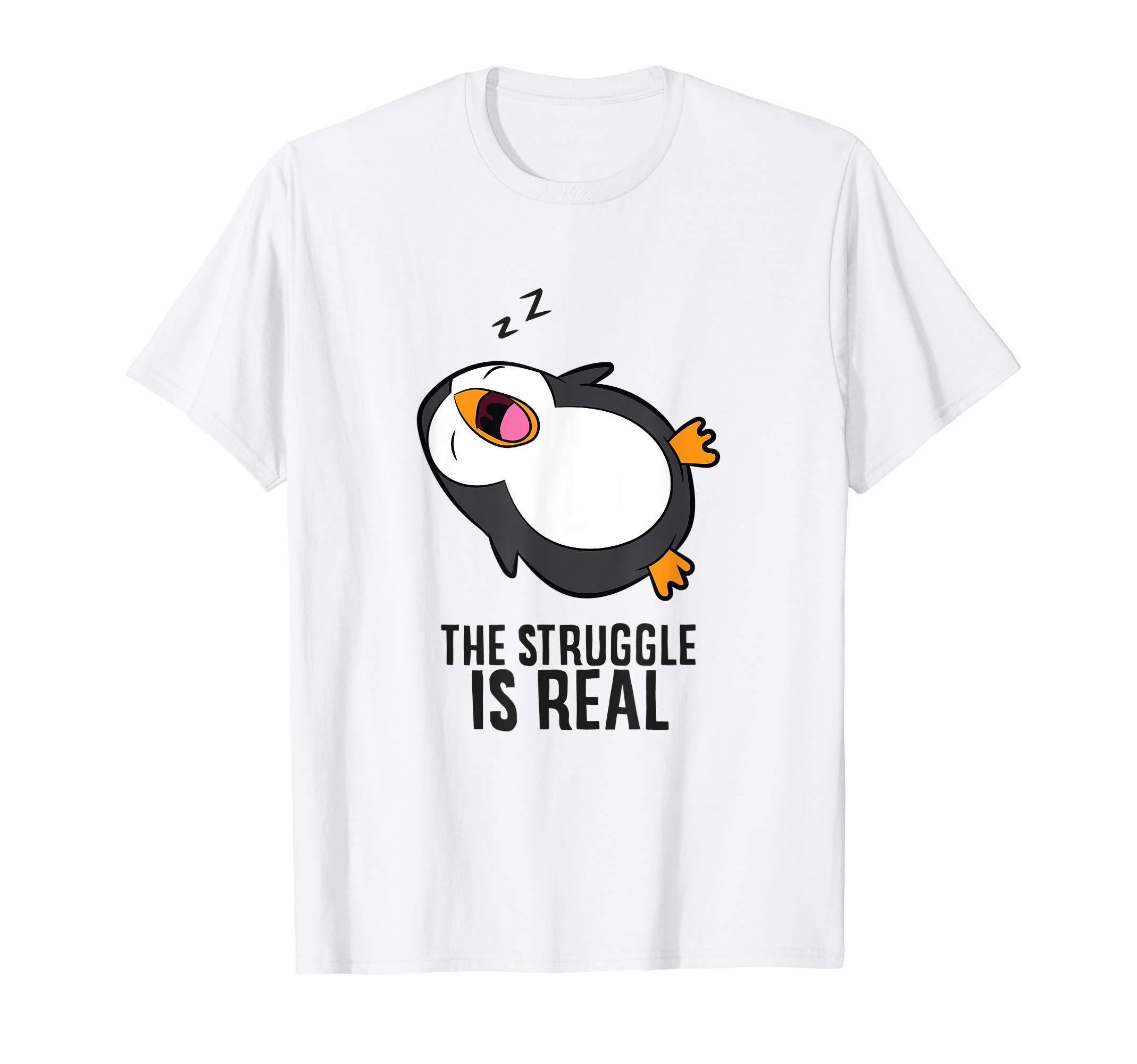 Lazy Penguin The Struggle Is Real T-Shirt
