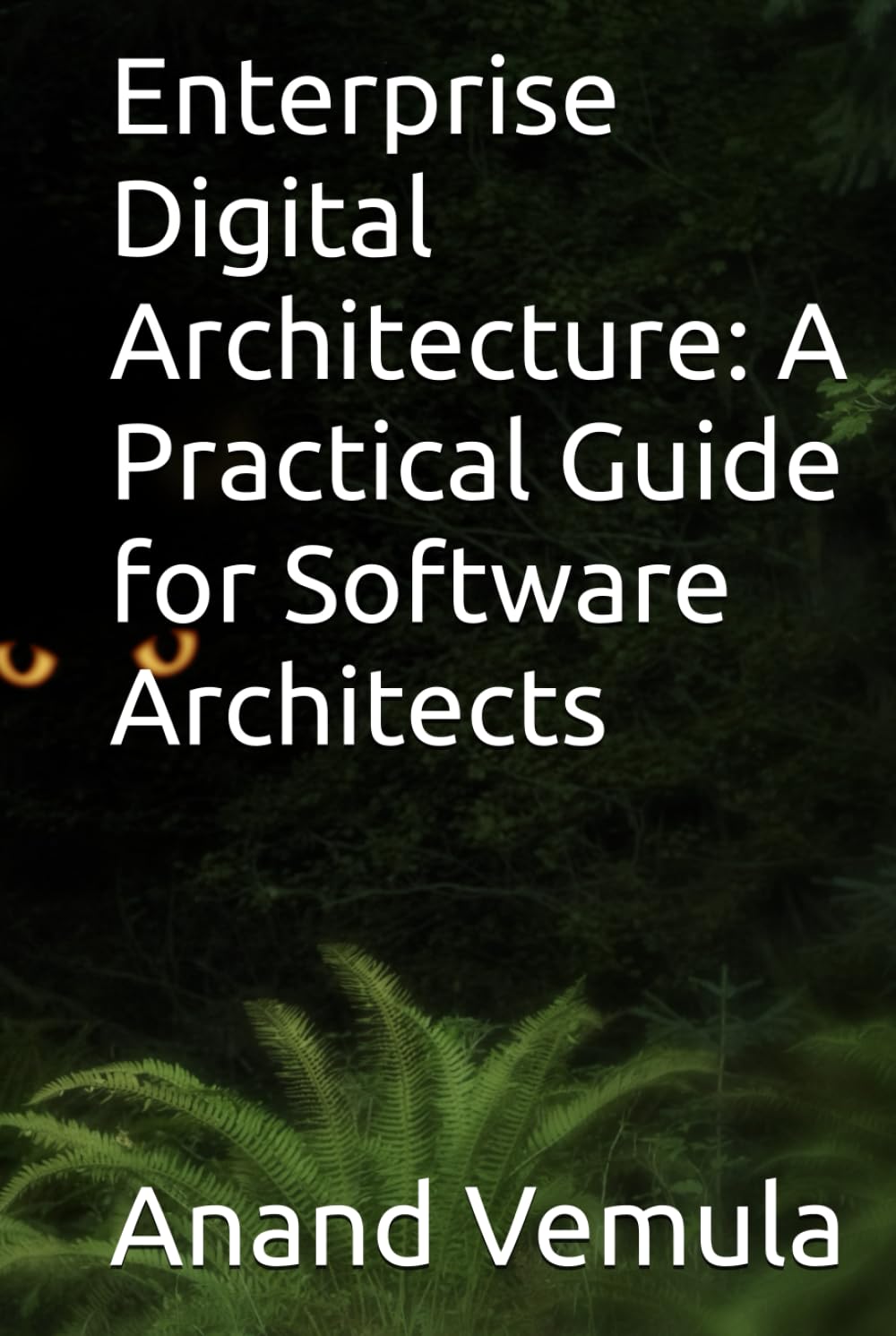 Enterprise Digital Architecture: A Practical Guide for Software Architects