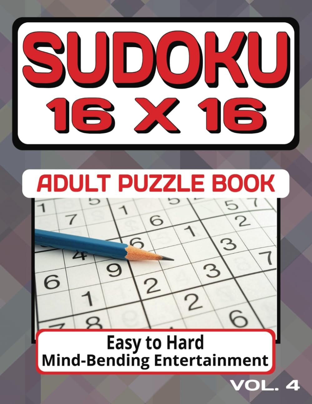 SUDOKU 16X16 Big Book Adult Puzzle Book. Mind-Bending Entertainment.: Experience the next level with this ultimate collection of 16×16 table puzzles, ... designed for serious puzzle enthusiasts!