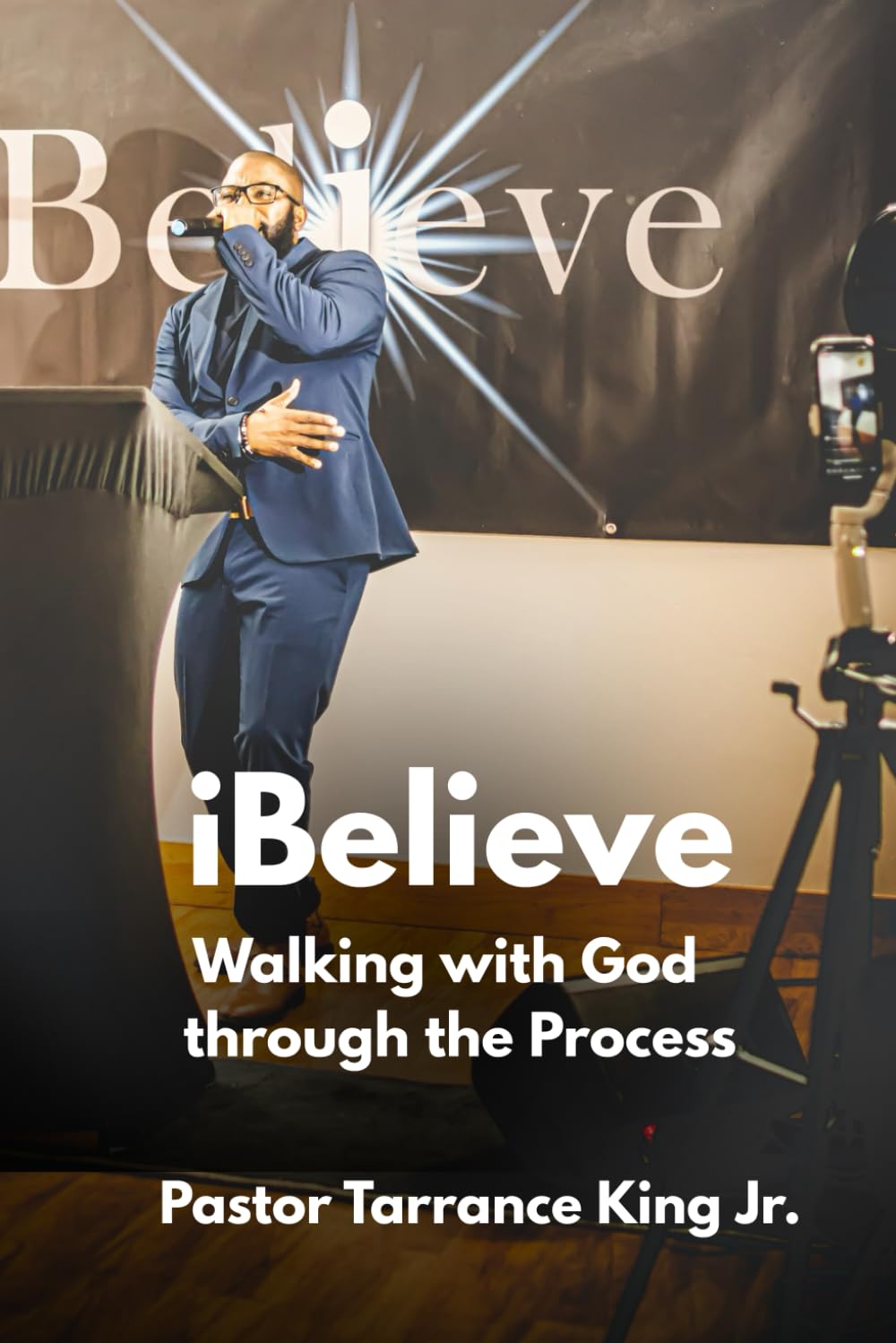 I Believe: Walking with God through the process