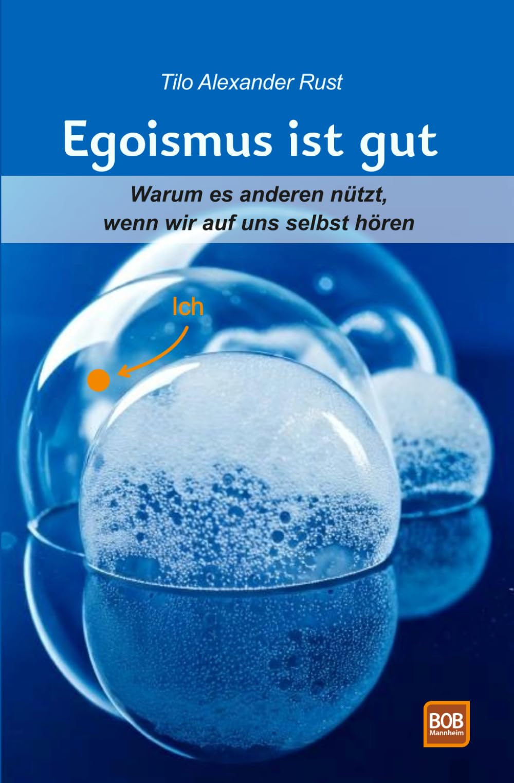 Egoismus ist gut: Warum es anderen nützt, wenn wir auf uns selbst hören