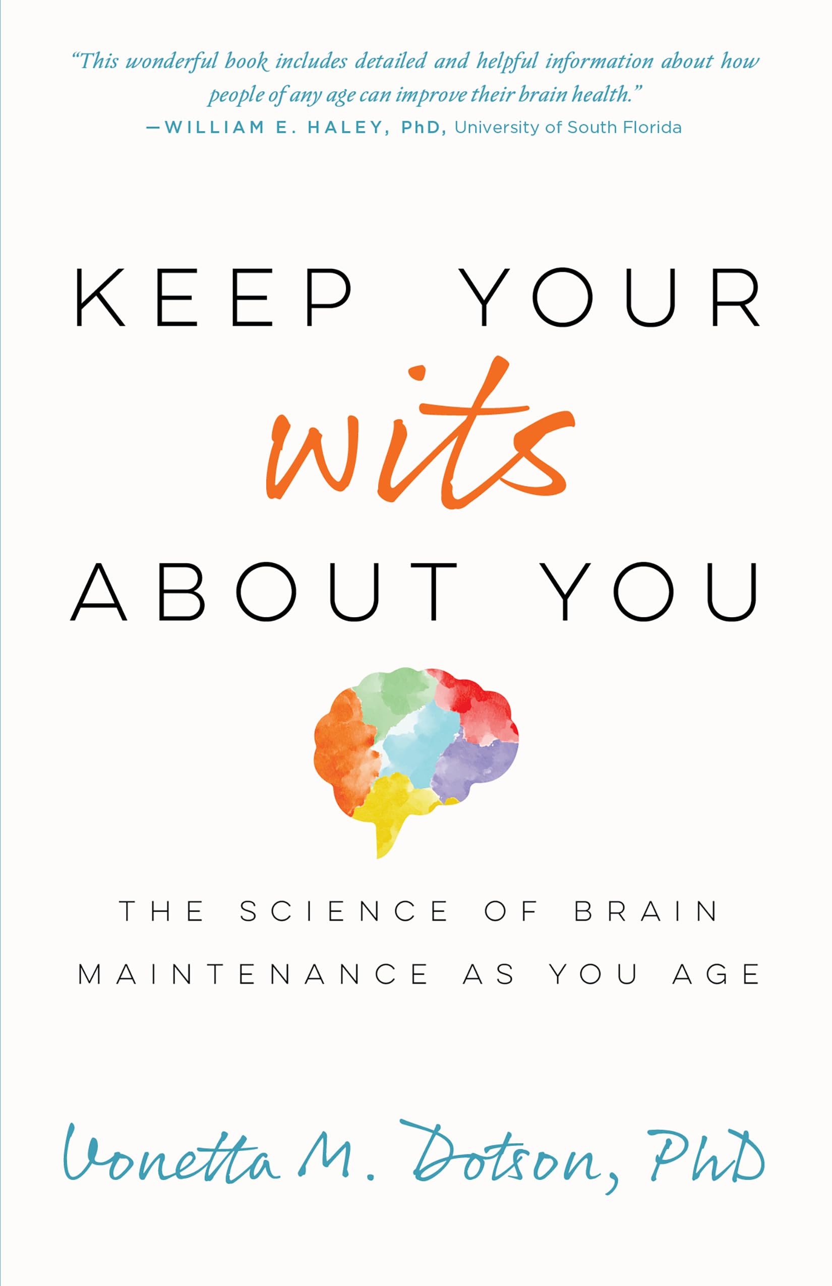 Keep Your Wits About You: The Science of Brain Maintenance As You Age (APA LifeTools Series)