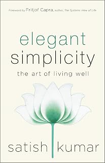 Elegant Simplicity: The Art of Living Well