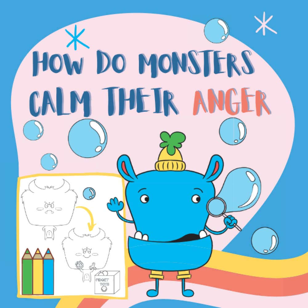 How Do Monsters Calm Their Anger: Anger Management Colouring Book For Kids Ages 4-8