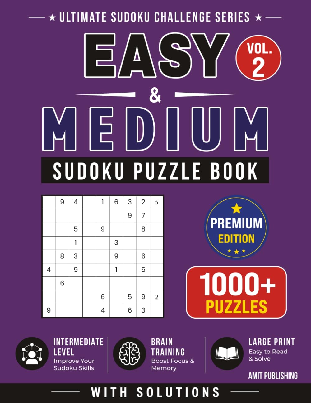 Easy & Medium Sudoku Puzzle Book – Vol. 2: 1000+ Easy and Medium Sudoku Puzzles with Solutions for Adults | Large Print Puzzle Collection (Ultimate Sudoku Challenge Series)