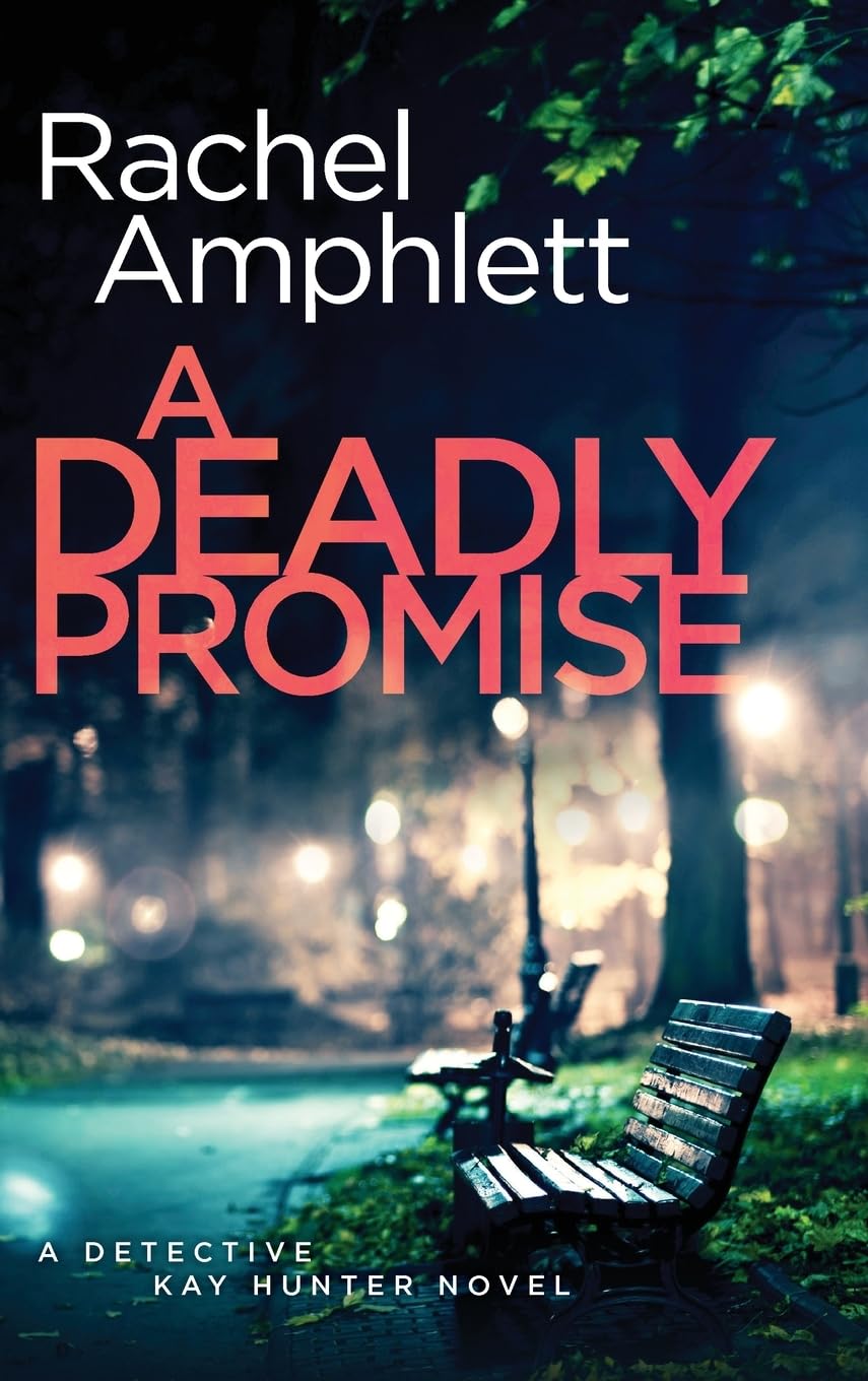 A Deadly Promise: A Detective Kay Hunter crime thriller: 13