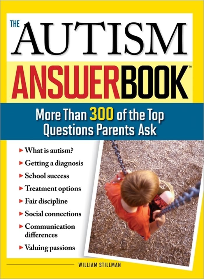 The Autism Answer Book: More Than 300 of the Top Questions Parents Ask Paperback – September 1, 2007