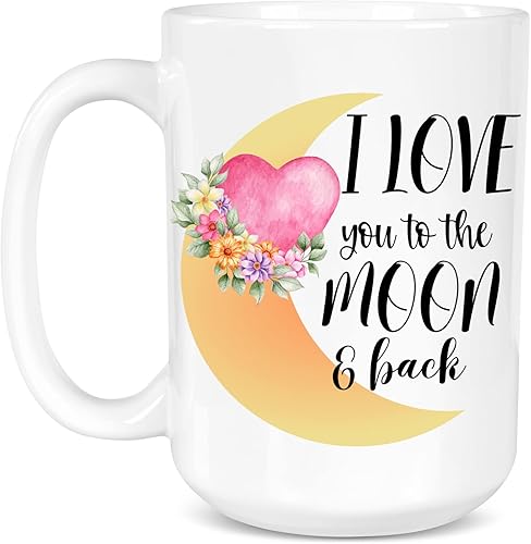 Gift Mug for Her Valentines Day Anniversary Mothers Day I Love You To The Moon And Back 15 oz Ceramic Mug Coffee Tea Cup