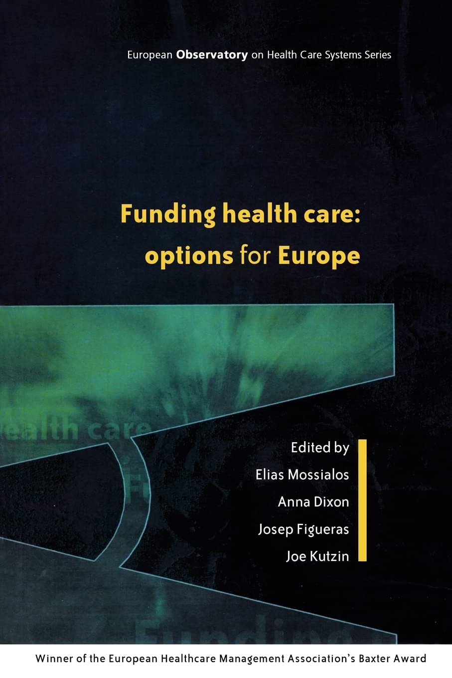 Funding Health Care: Options for Europe (European Observatory on