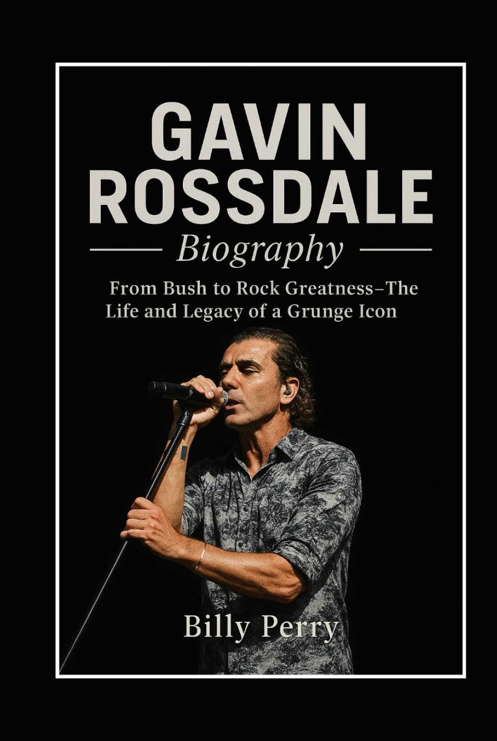 Gavin Rossdale Biography: From Bush to Rock Greatness – The Life and Legacy of a Grunge Icon
