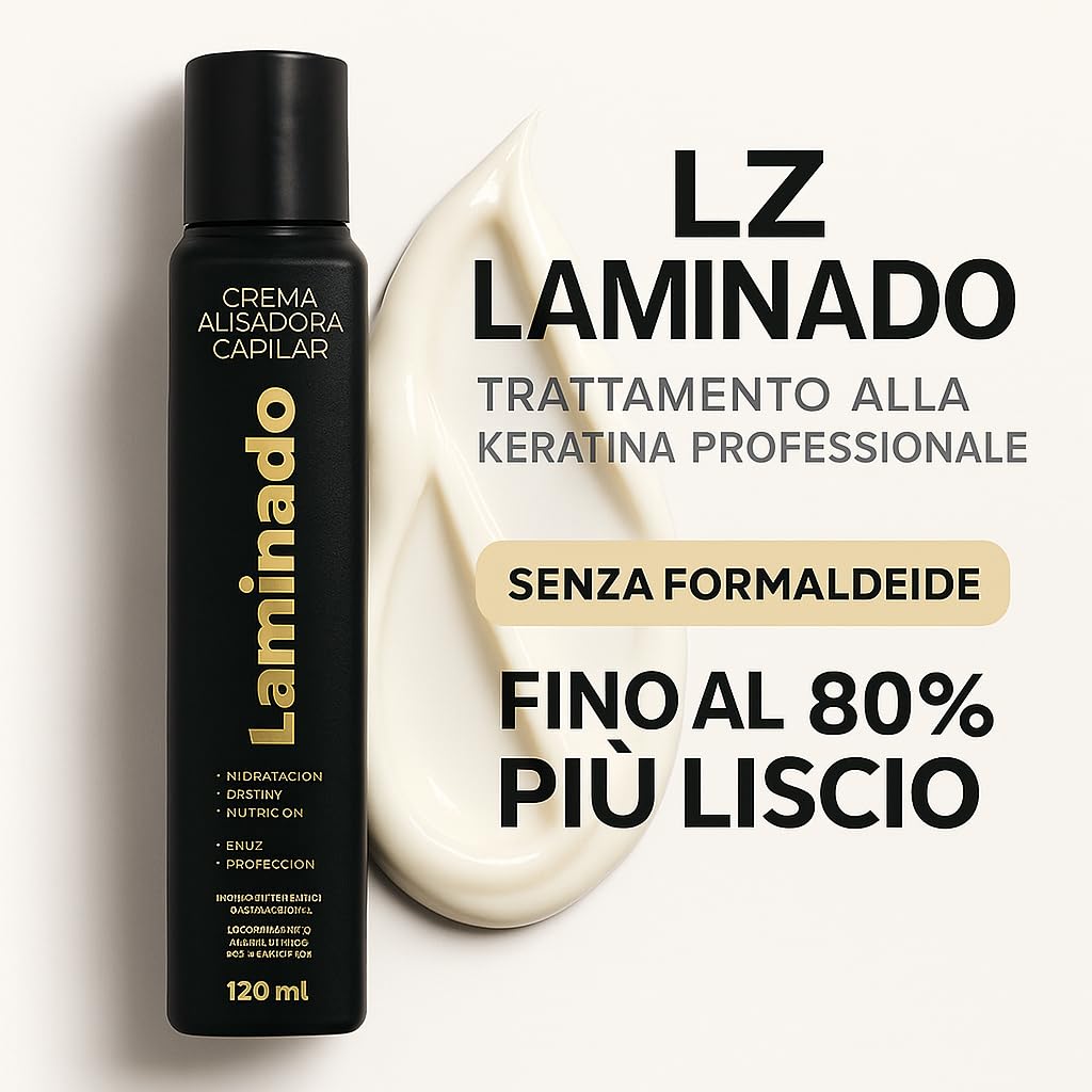LZ Laminado Crema Lisciatura Senza Formaldeide – Trattamento alla Keratina Professionale con Oli Naturali (Argan, Babassu, Murumuru) – Anticrespo, Protezione Termica & Anti-inquinamento, 120 ml