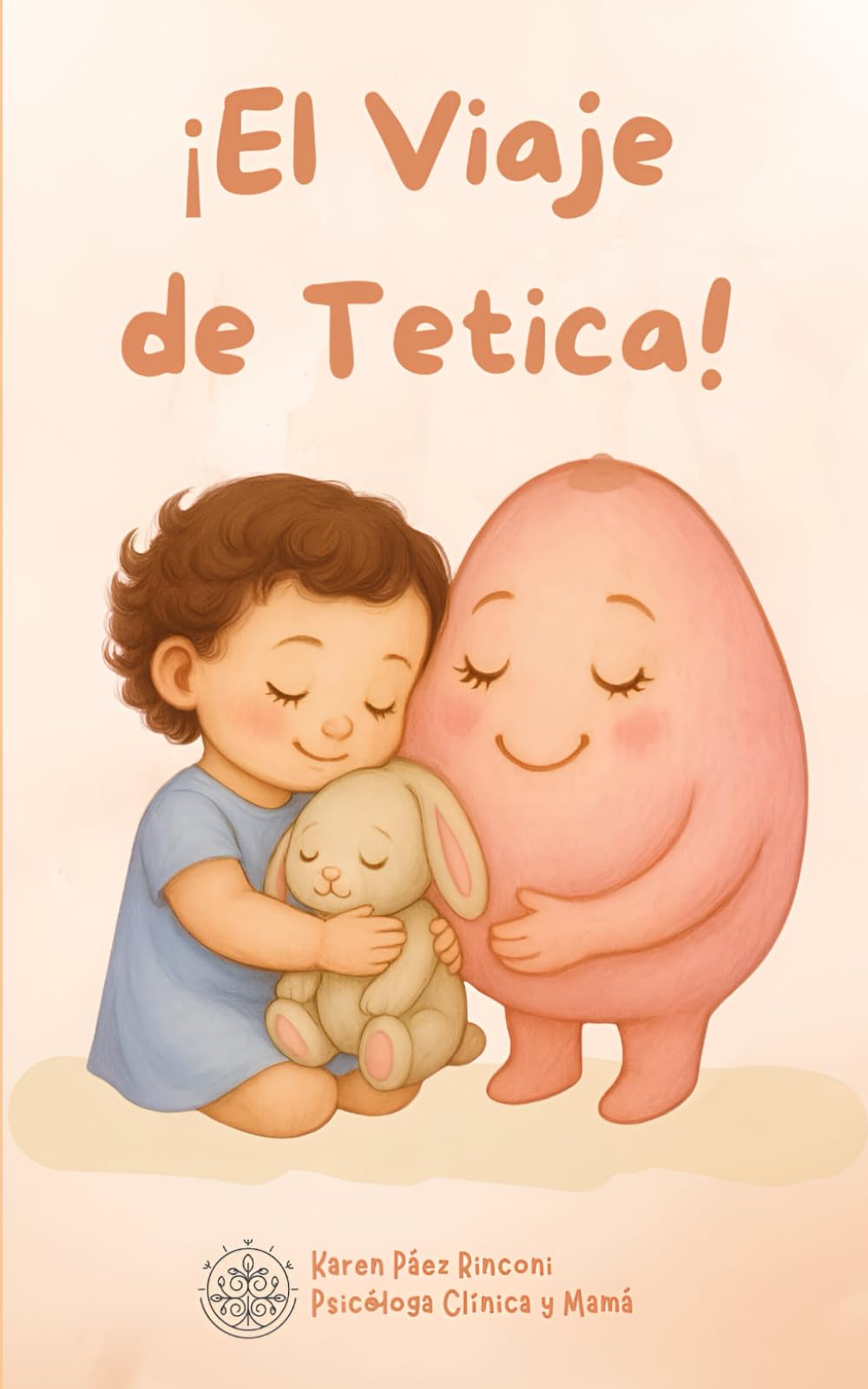 ¡El Viaje de Tetica!: Más que un cuento, es una herramienta para acompañar el proceso de destete con amor. (Colección Cuentos de Crianza Respetuosa) (