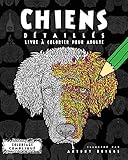 Chiens Détaillés- Livre à colorier pour adulte (Coloriage Compliqué) (French Edition)