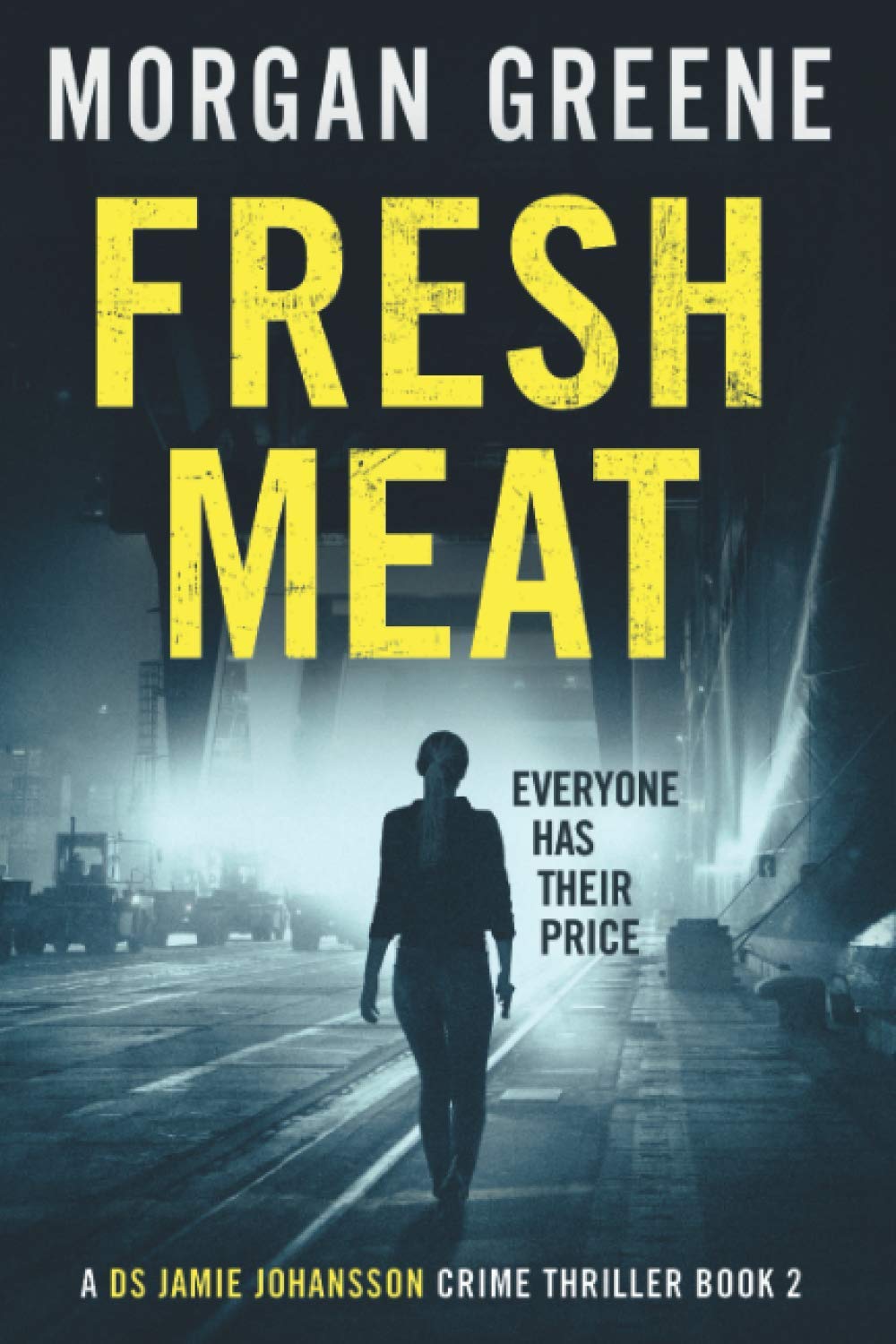 Fresh Meat: The Thrilling Follow-Up To Bare Skin (Jamie Johansson Prequels)