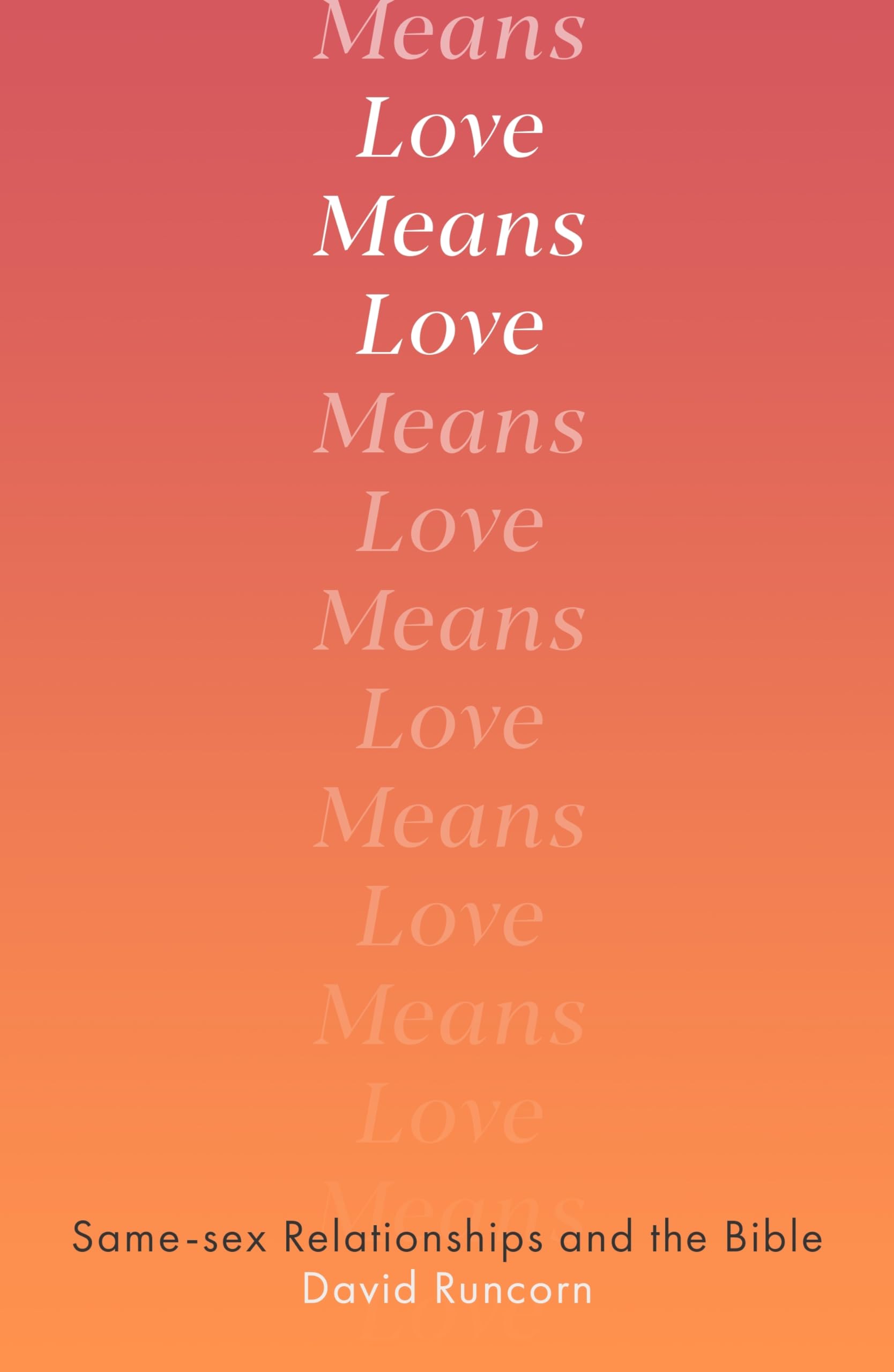 Love Means Love: Same-sex Relationships and the Bible