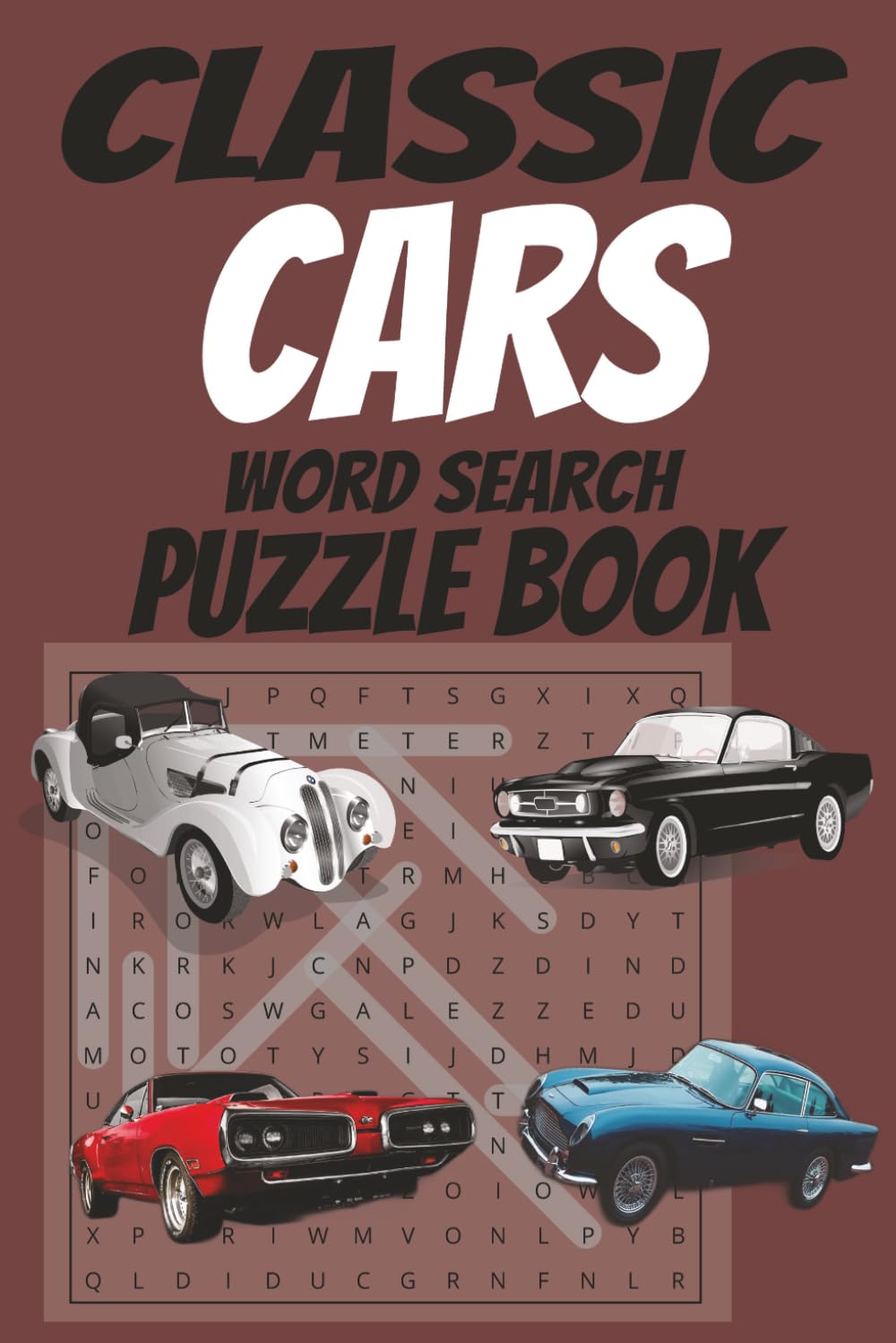 Classic Cars Word Search Puzzle Book: 50 Classic Cars Word Search Puzzles – Vintage Automobiles and Legendary Models