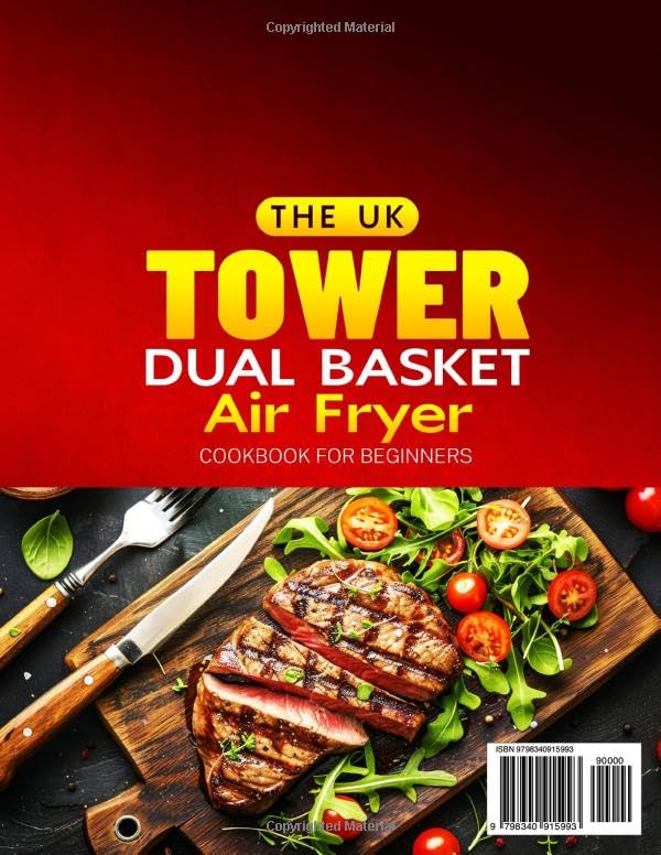 The UK Tower Dual Basket Air Fryer Cookbook for Beginners: Delicious and Guilt-Free Tower Air Fryer Recipes to Elevate Your Kitchen Game and Discover Culinary Magic | Full-Colour Edition image 3