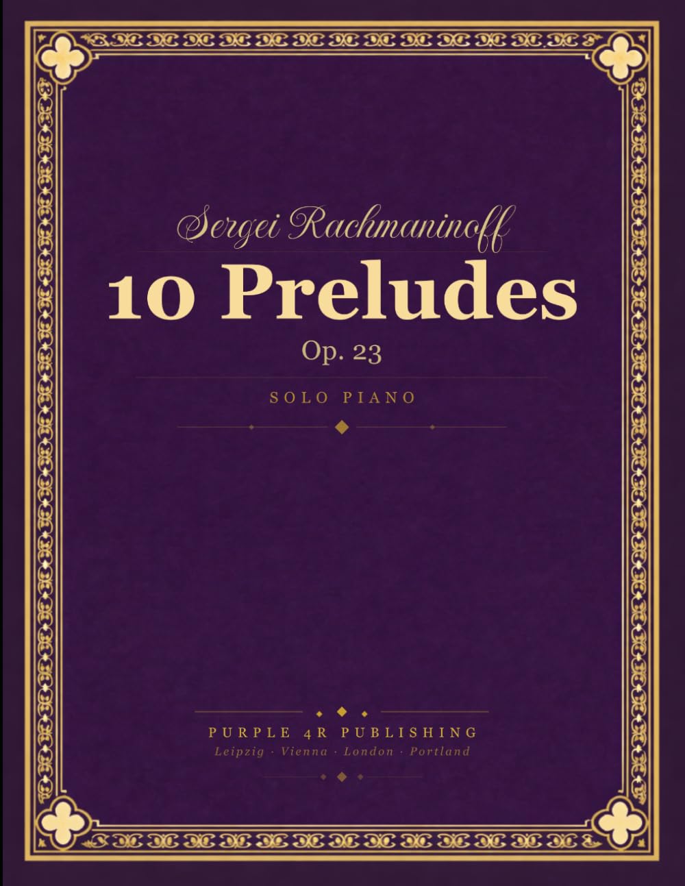 Rachmaninoff: 10 Preludes, Op. 23 - Complete Solo Piano Score