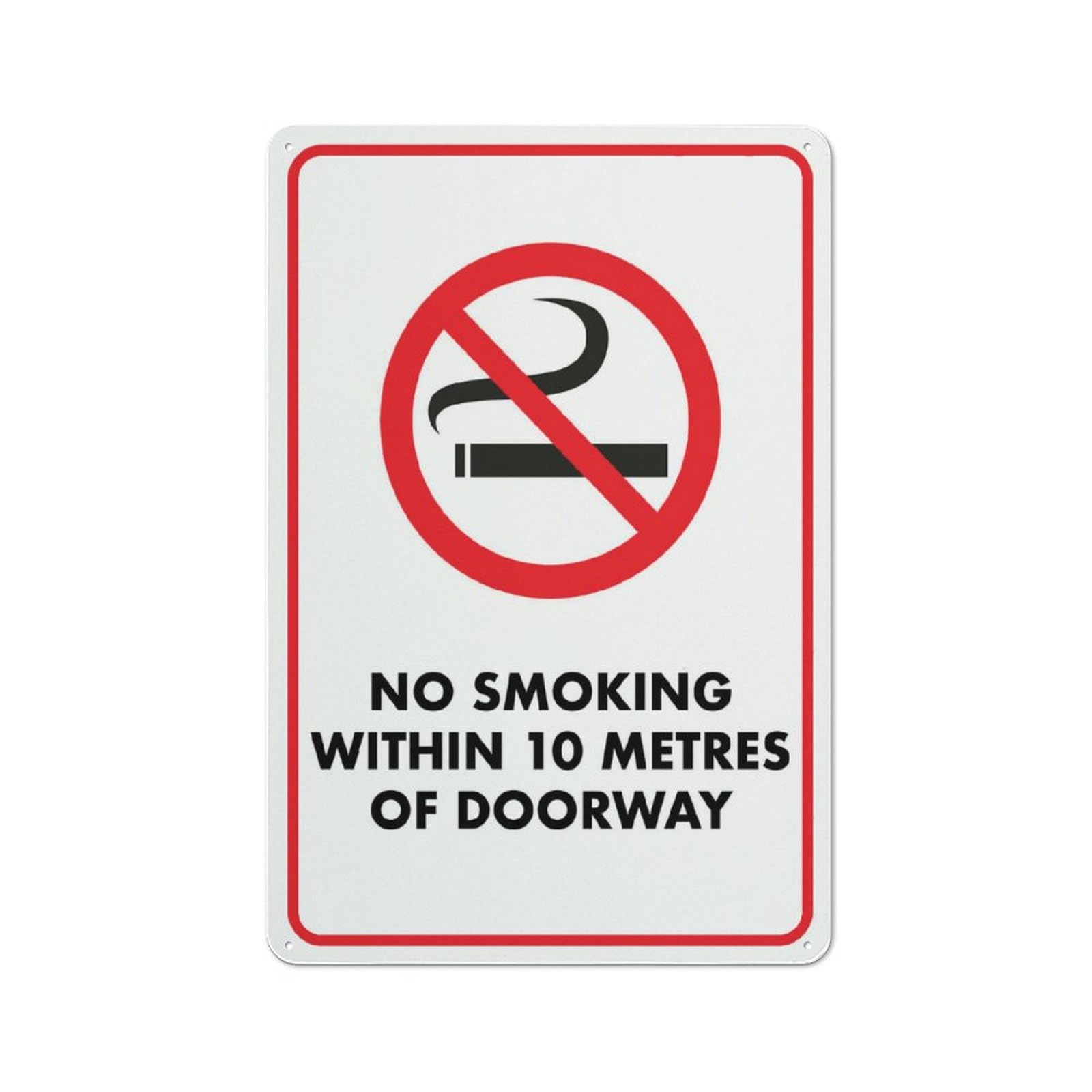 No Smoking Within 10 Metres Of Doorway Sign, 8x12 Inch Metal Aluminum, Pre-Drilled Holes for Easy Mounting, Indoor/Outdoor Use for Fence, Door, Gate