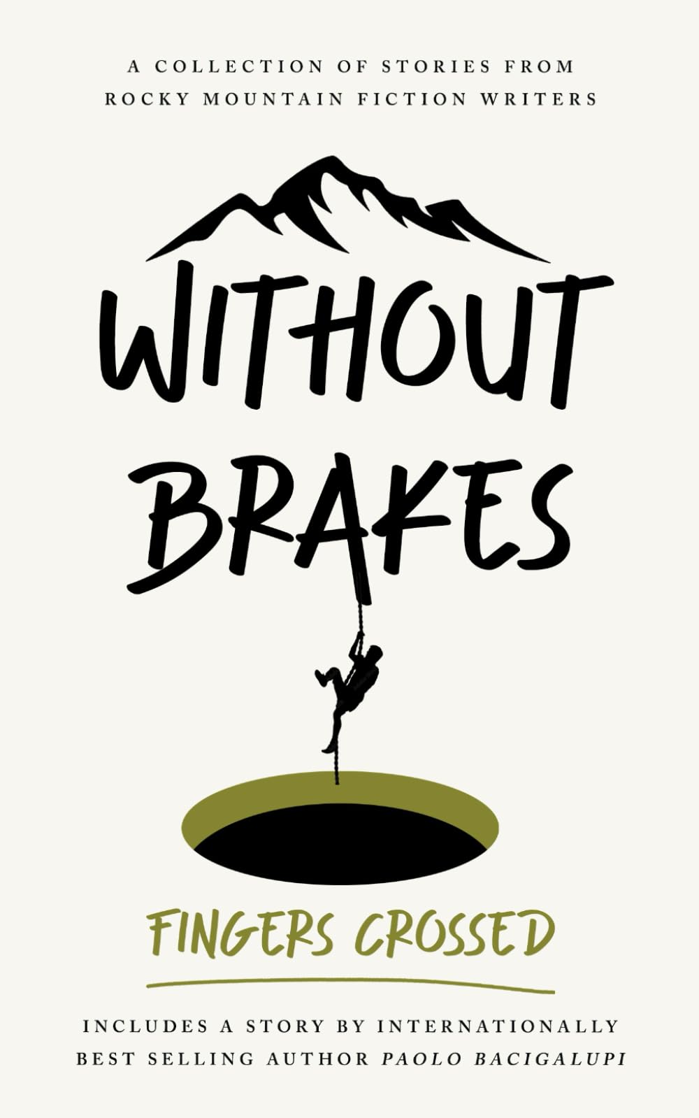 Without Brakes: Fingers Crossed (Rocky Mountain Fiction Writers Anthologies)