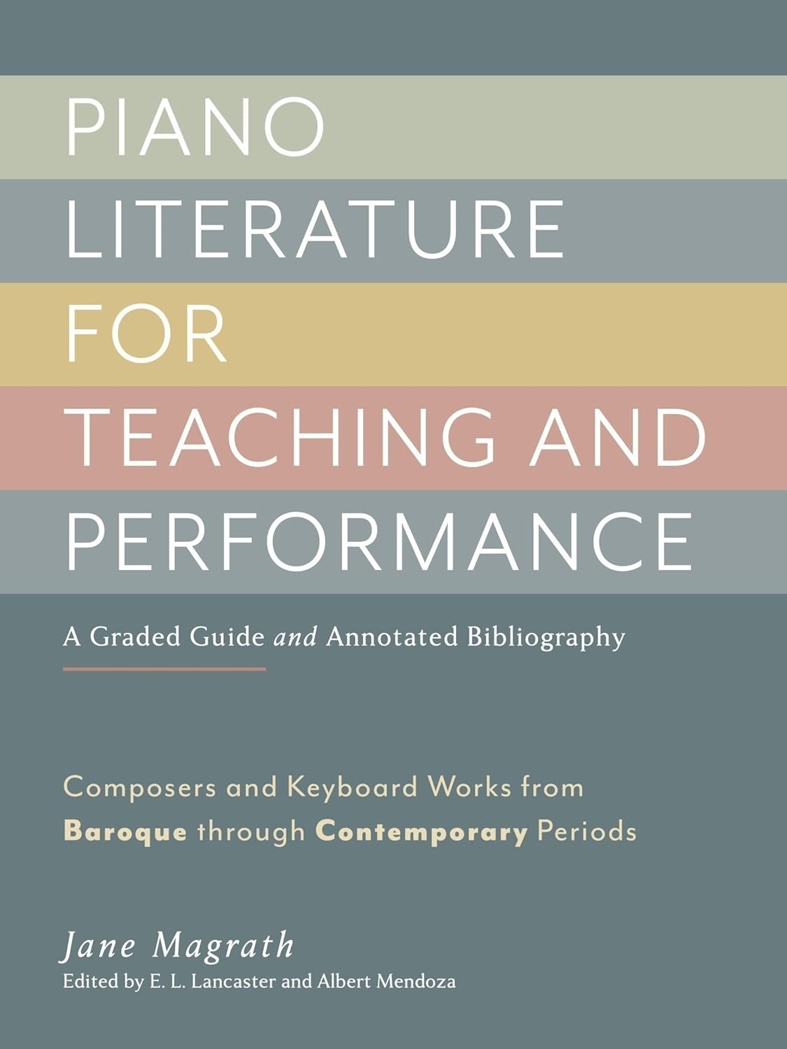 Piano Literature for Teaching and Performance: Composers and Keyboard Works from Baroque Through Contemporary Periods (eBooks)      Kindle Edition