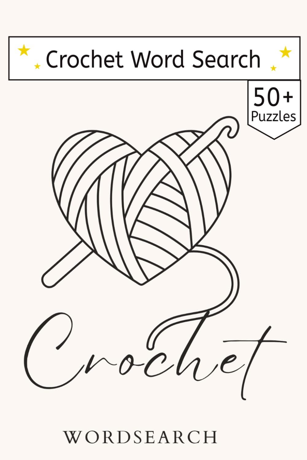 Crochet Word Search Puzzle Book: The Crochet Word Search: 50+ Puzzles for Crafters