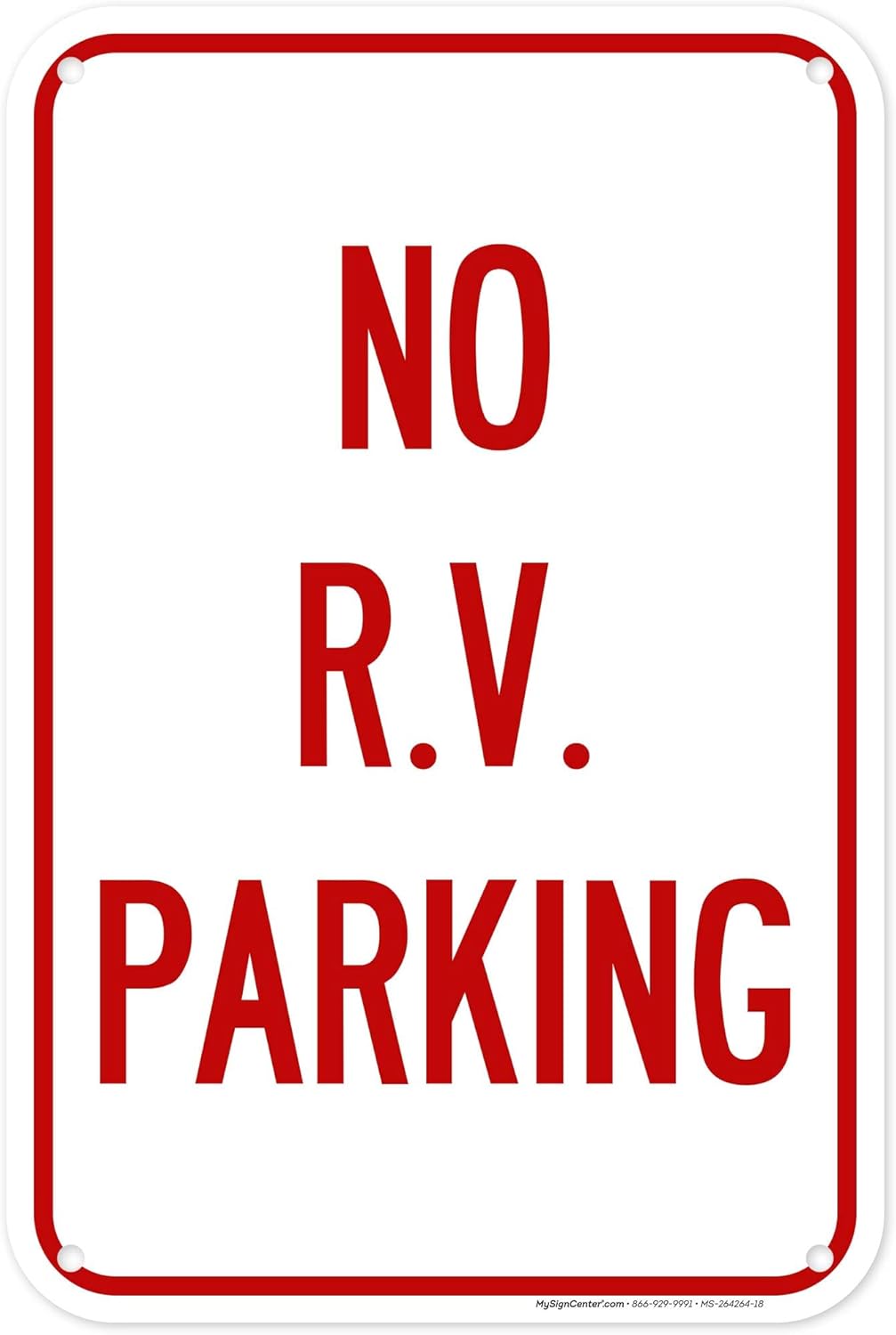No Rv Parking Sign, 12x18 Inches, 55 mil thick HDPS (high density polystyrene), Made in USA by My Sign Center