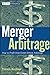 Produktbild Merger Arbitrage: How to Profit from Event-Driven Arbitrage (Wiley Finance, Band 472)
