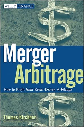 Merger Arbitrage: How to Profit from Event–Driven Arbitrage (Wiley Finance) book cover