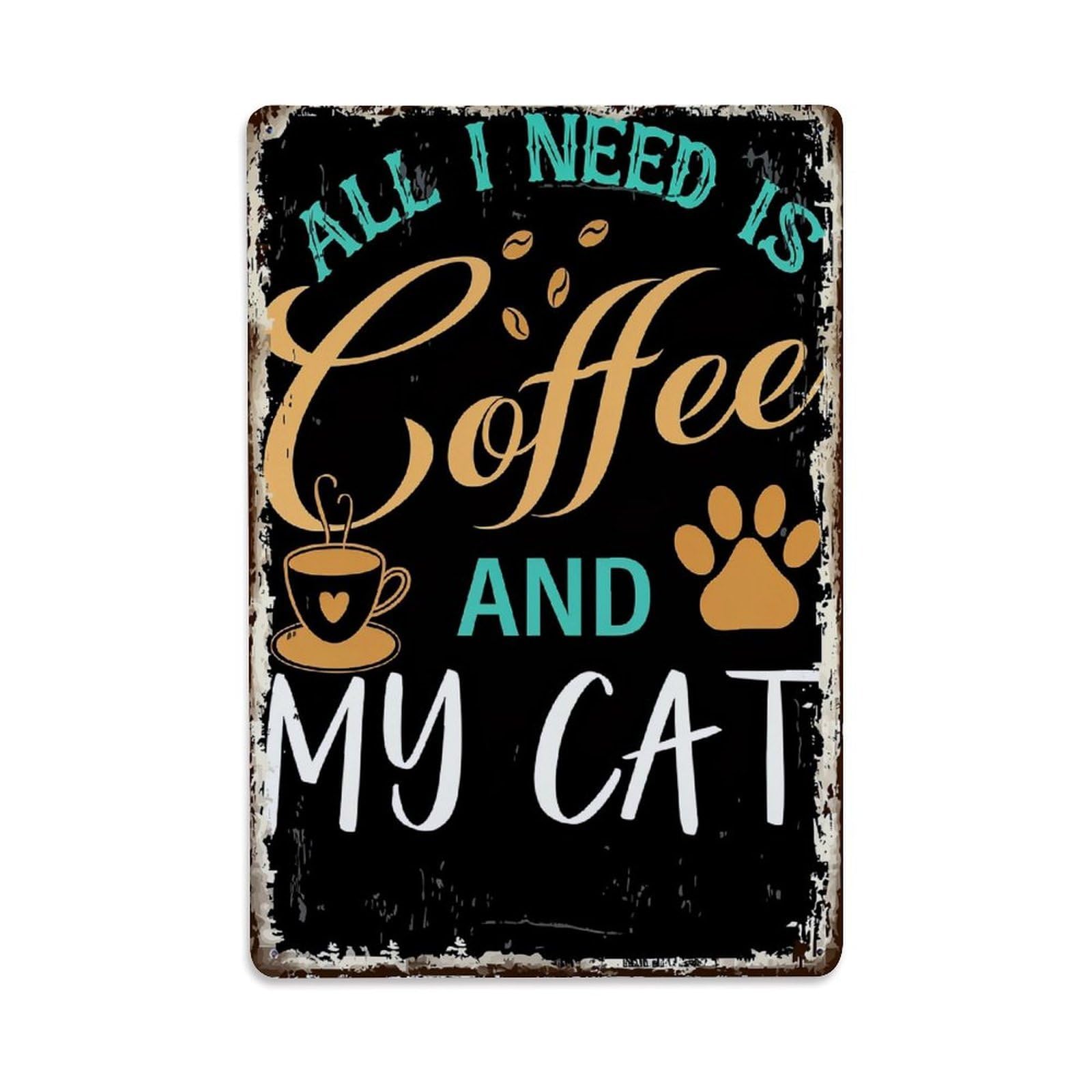 Jdyaojiesheng Vintage All I Need Is Coffee And My Cat Tin Sign Retro Metal Wall Decor Metal Poster, Home Bar Garage Farmhouse Cafe Wall Art Decoration 8X12inches