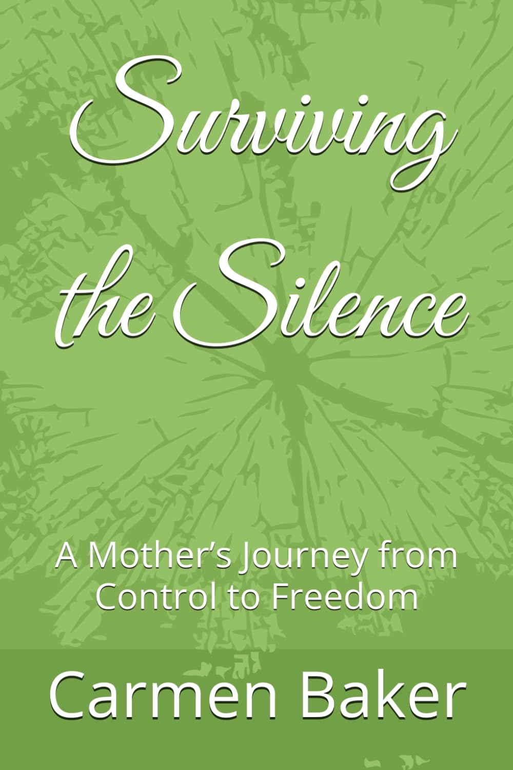 Surviving the Silence: A Mother’s Journey from Control to Freedom