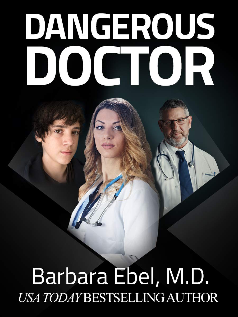 Dangerous Doctor: A Medical Thriller (Dr. Annabel Tilson Novels Book 6)