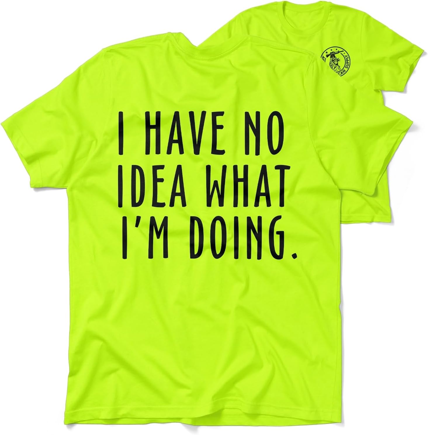 Hi Vis, Hi Viz No Idea What I'm Doing Cotton/Poly Blend Half-Sleeve Safety T-Shirt, Funny Work Shirts for Men, Safety Yellow