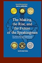 The Making, the Rise, and the Future of the Speakingman: It is dedicated to the Information Society