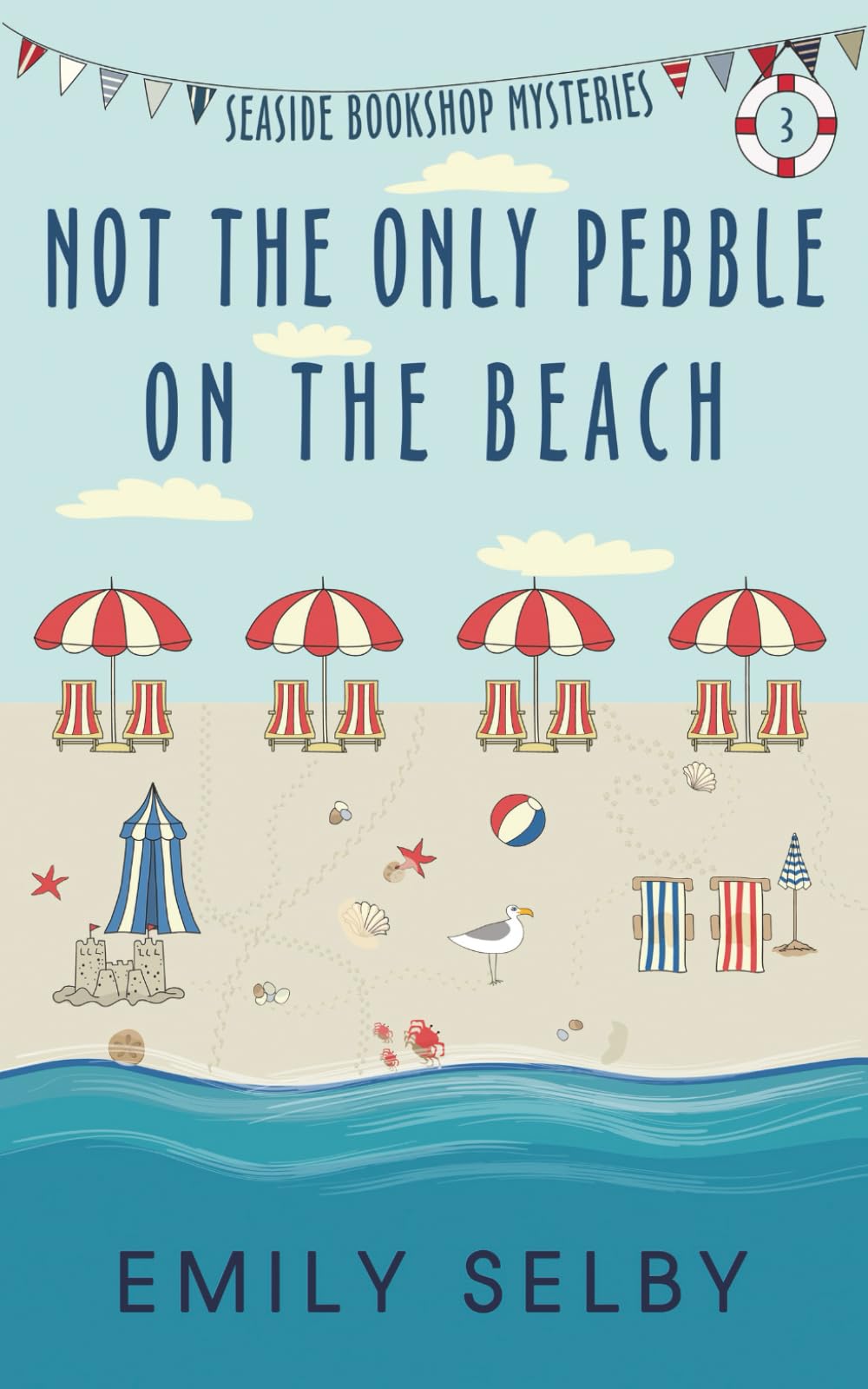 Not the Only Pebble on the Beach: Seaside Bookshop Mystery Series Book 3 (Seaside Bookshop Mysteries)