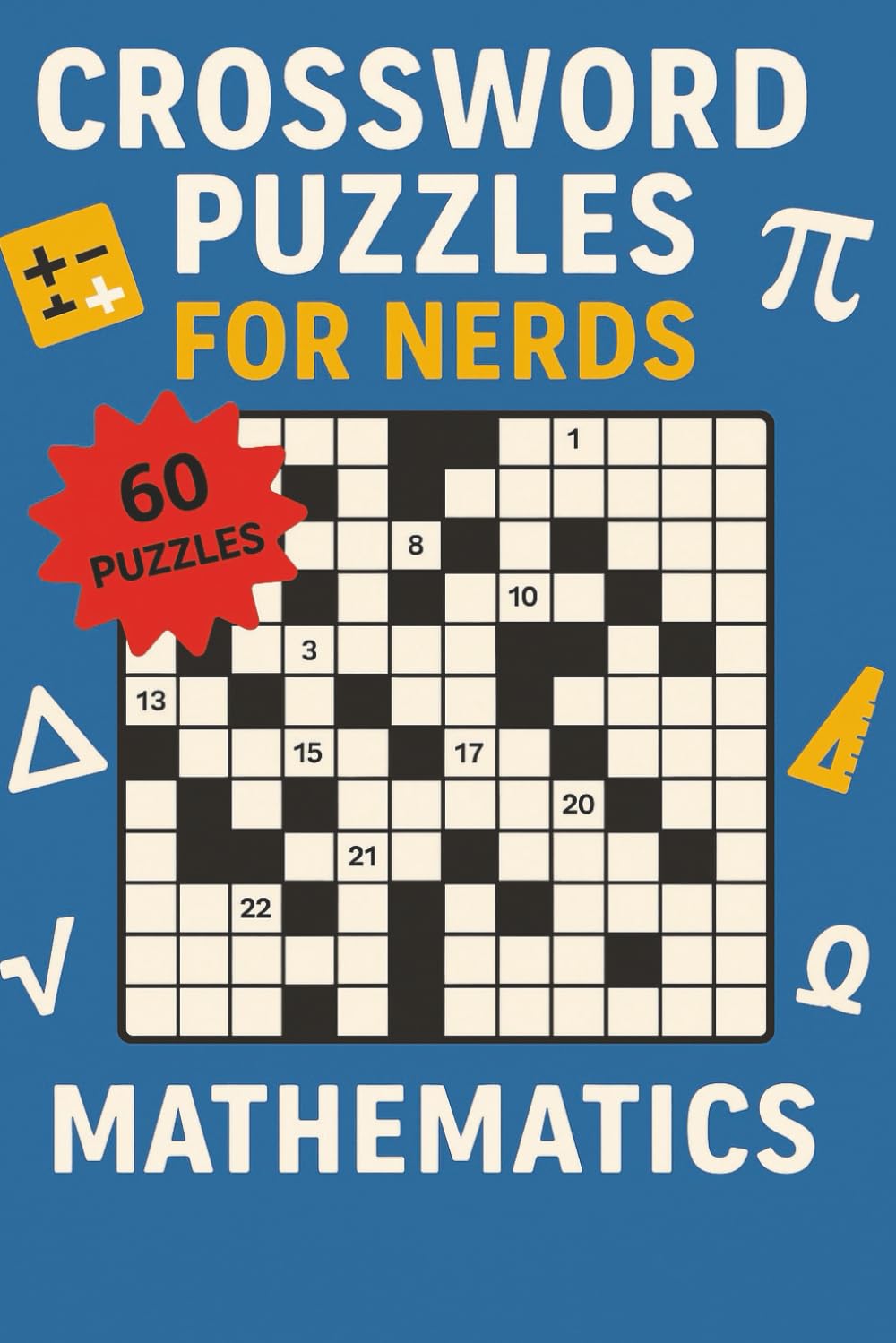 Crossword Puzzles for Nerds – Mathematics: A Logic-Loving Puzzle Book for Number Thinkers!