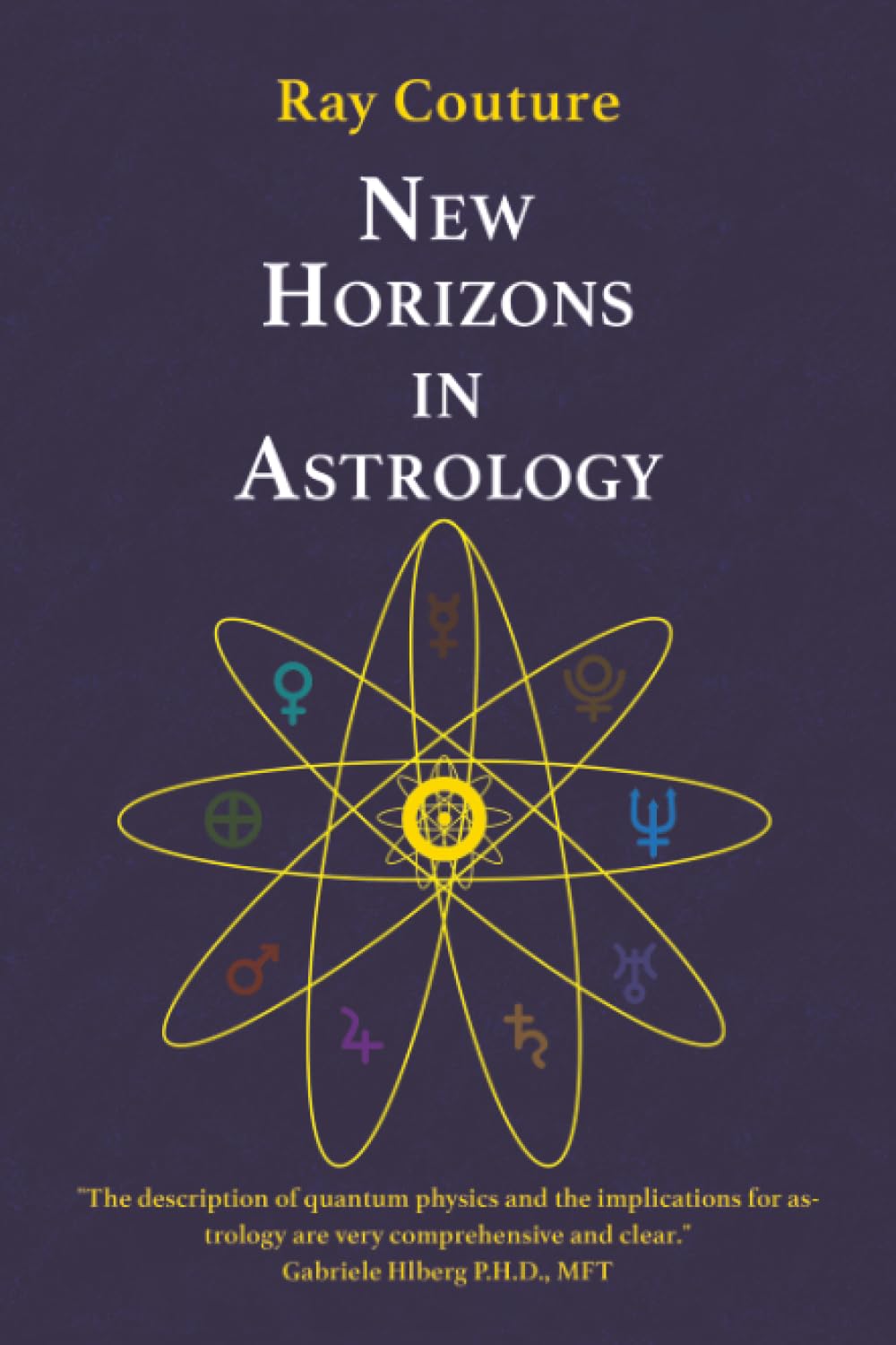 New Horizons in Astrology by Ray Couture (Paperback Book)