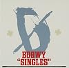 “singles - BoΦwy