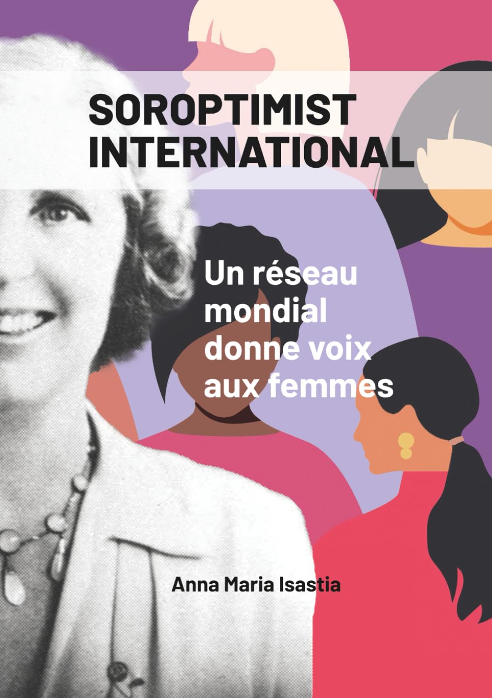 SOROPTIMIST INTERNATIONAL – Un réseau mondial donne voix aux femmes