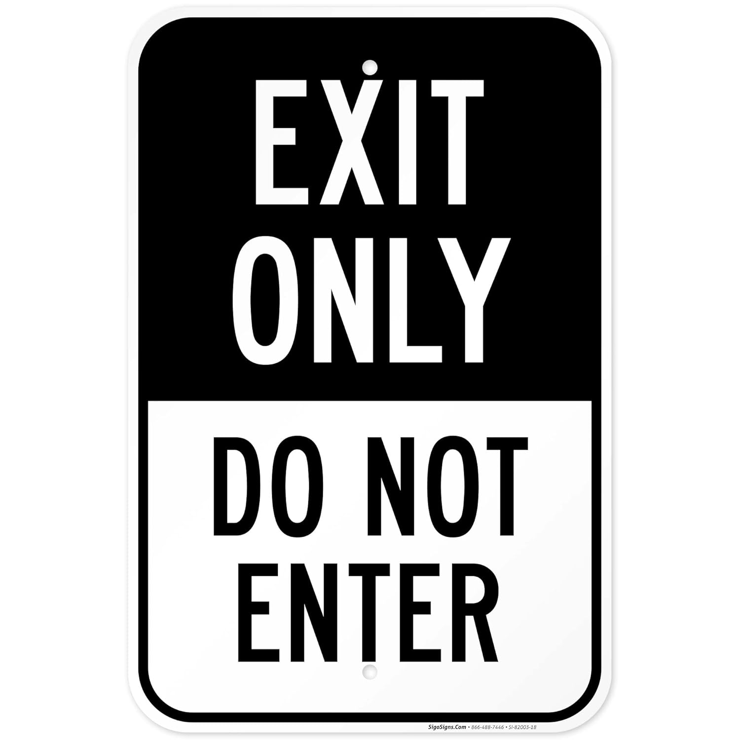 Exit Only Sign, Do Not Enter, 12x18 Inches, Rust Free .063 Aluminum, Fade Resistant, Made in USA