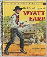 Life and Legend of Wyatt Earp B000O26CYC Book Cover