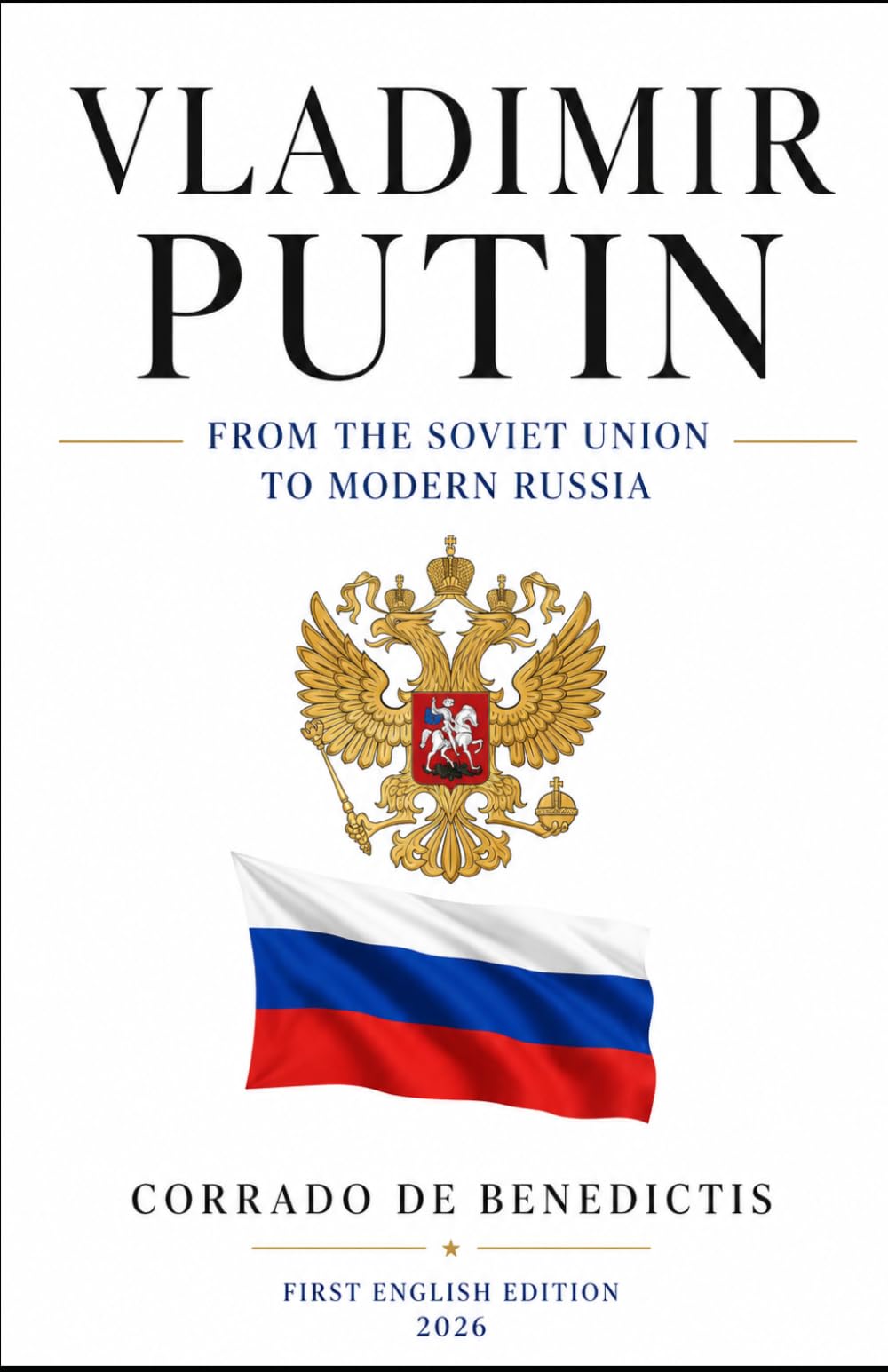 VLADIMIR PUTIN: From the Soviet Union to Modern Russia (INHUMANITAS)