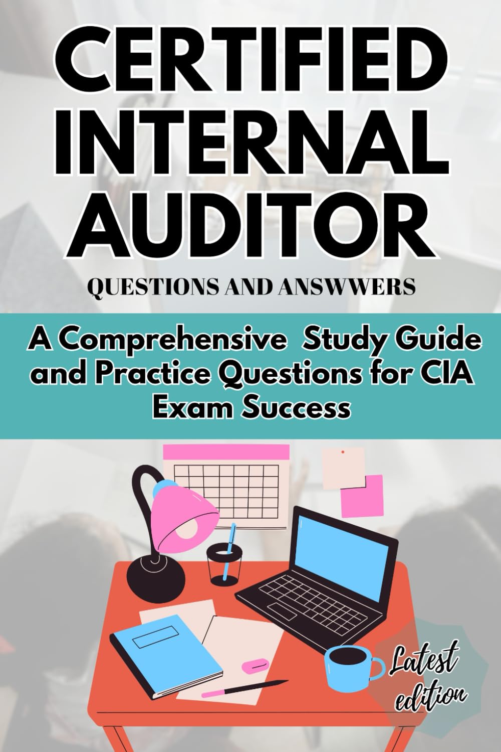 CERTIFIED INTERNAL AUDITOR QUESTIONS AND ANSWERS A