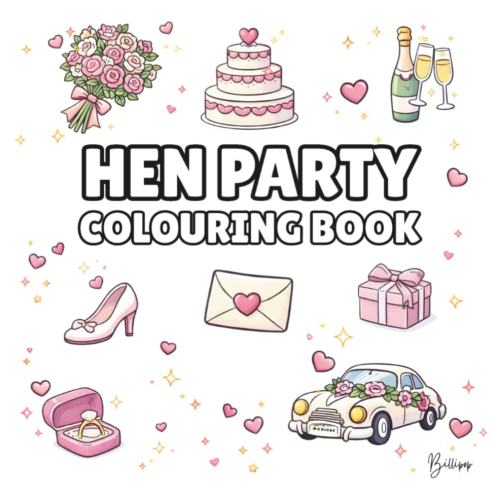 Hen Party Colouring Book - Cover colour: White: Bold and Easy Wedding Designs for Bridal Showers, Girls’ Nights & Pre-Wedding Fun | 40 Fun Wedding ... (Wedding Colouring Books – Bold & Easy)