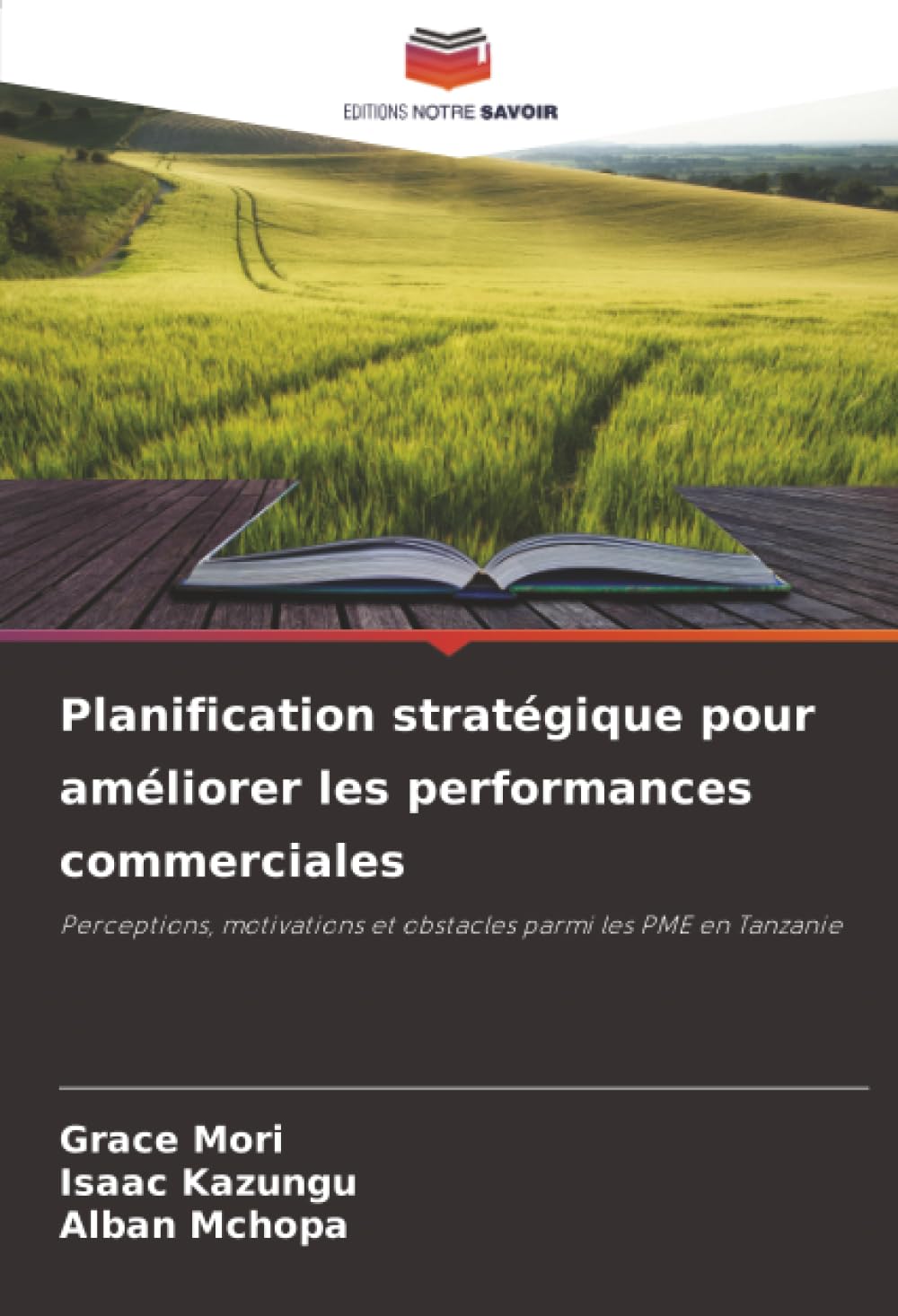 Planification stratégique pour améliorer les performances commerciales: Perceptions, motivations et obstacles parmi les PME en Tanzanie